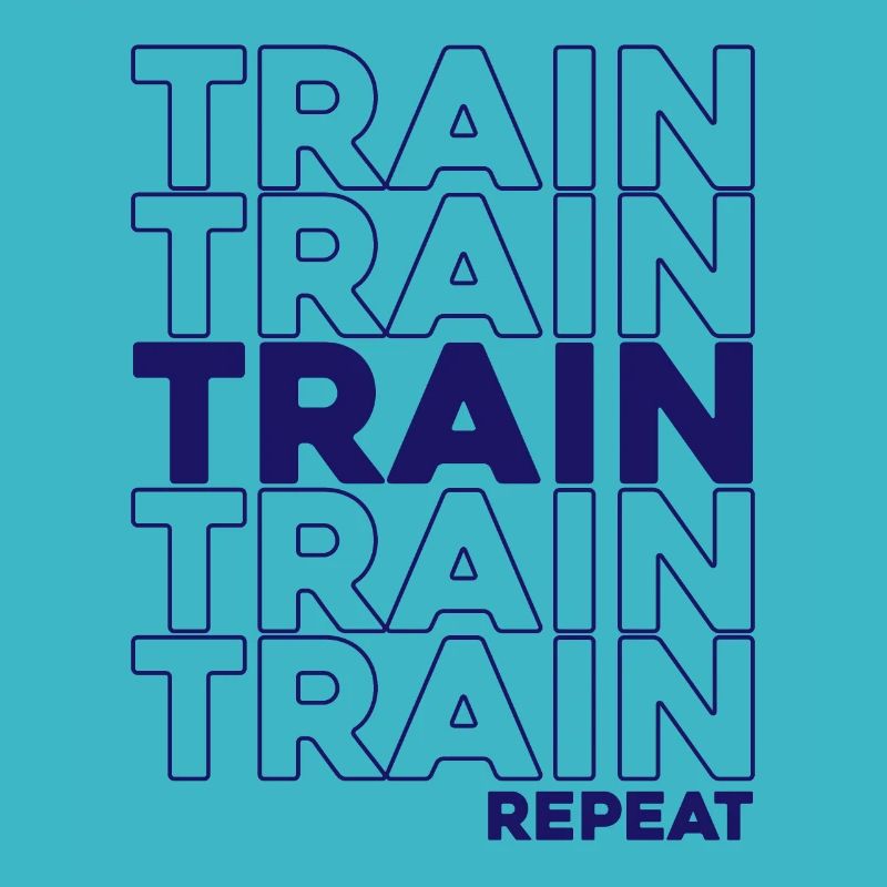 Train Train Train Repeat Workout Edition