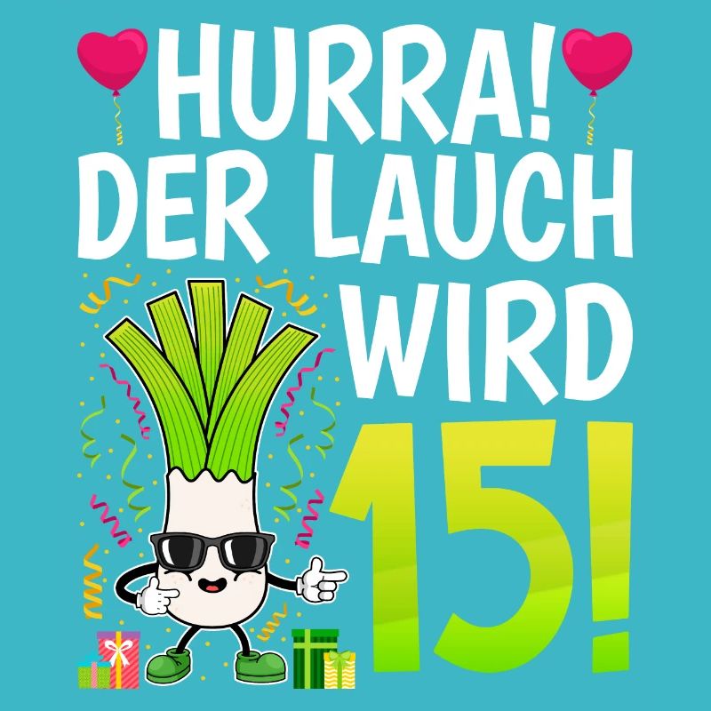 Hurra der Lauch wird 15