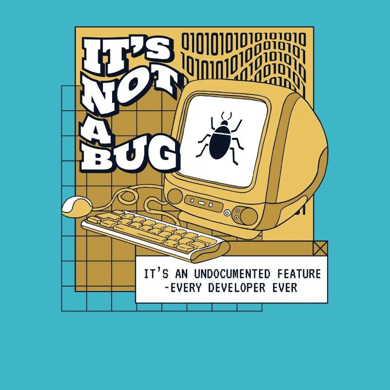 It's Not A Bug Undocumented Feature Developer