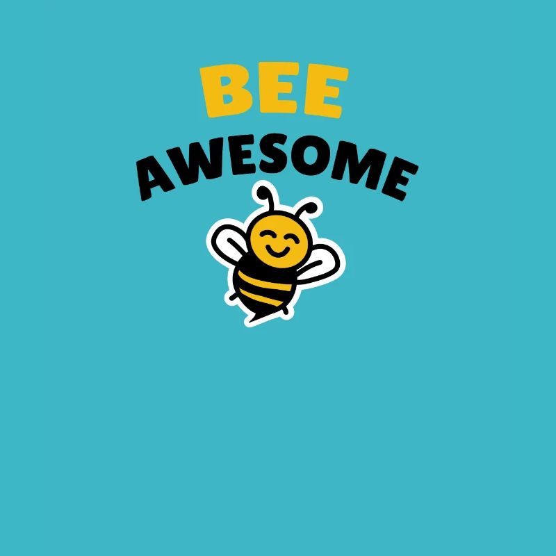 Bee awesome
