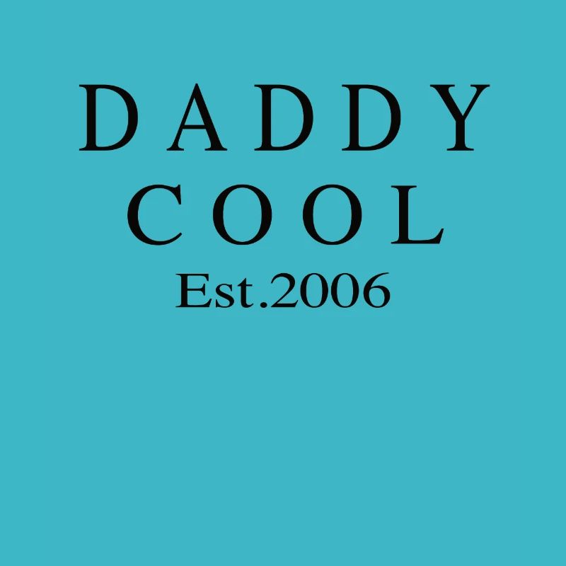 Daddy Cool est 2006