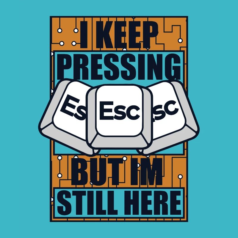 I Keep Pressing Esc Informatiker Admin