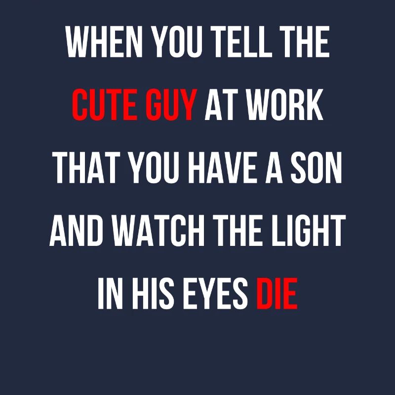 Flirten auf der Arbeit als Mutter Spruch Englisch