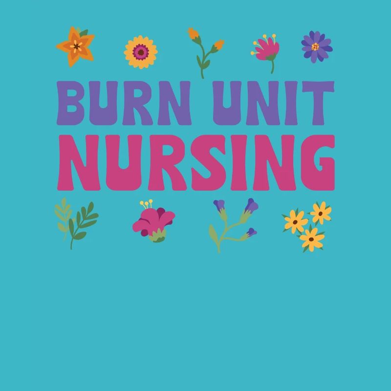 Burn Care Worker Flower Design