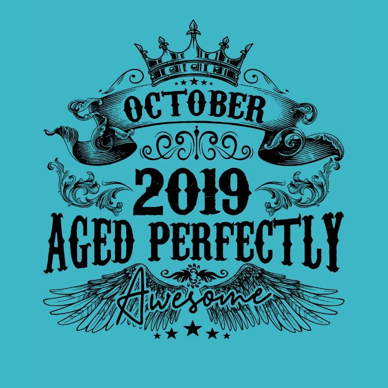 2019 | Oktober Perfekt gealtert 2019 Geburtstagsgeschenk