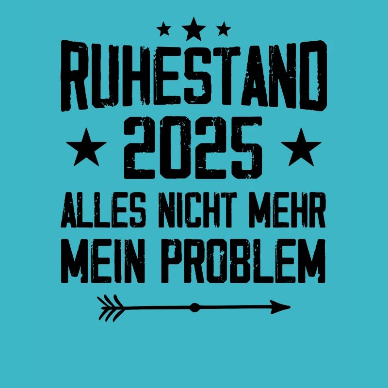 Ruhestand 2025 Nicht mein Problem Rente