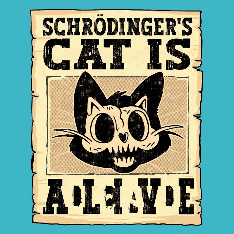 Schrödinger's Cat is Dead and Alive
