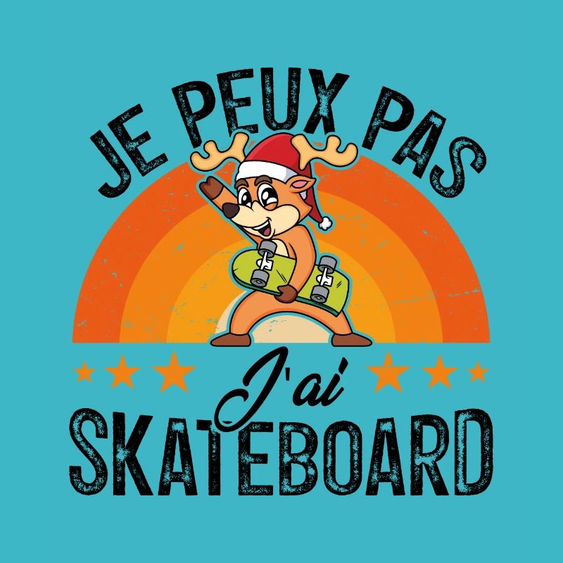 J peux pas j ai skateboard