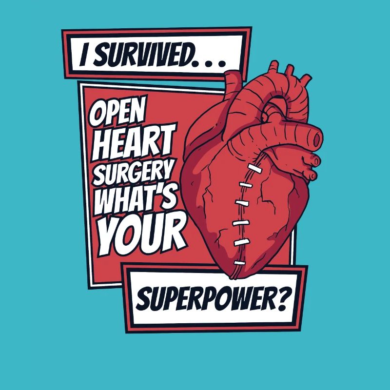 I Survived Heart Surgery What's Your Superpower