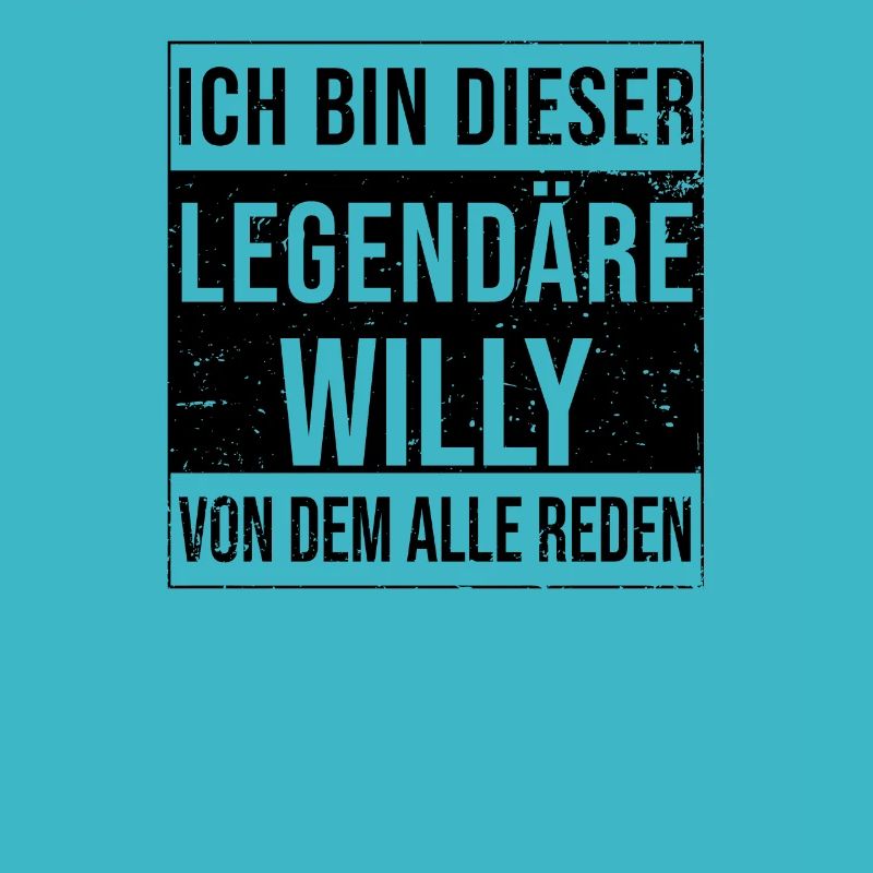 I'm this legendary for Willy