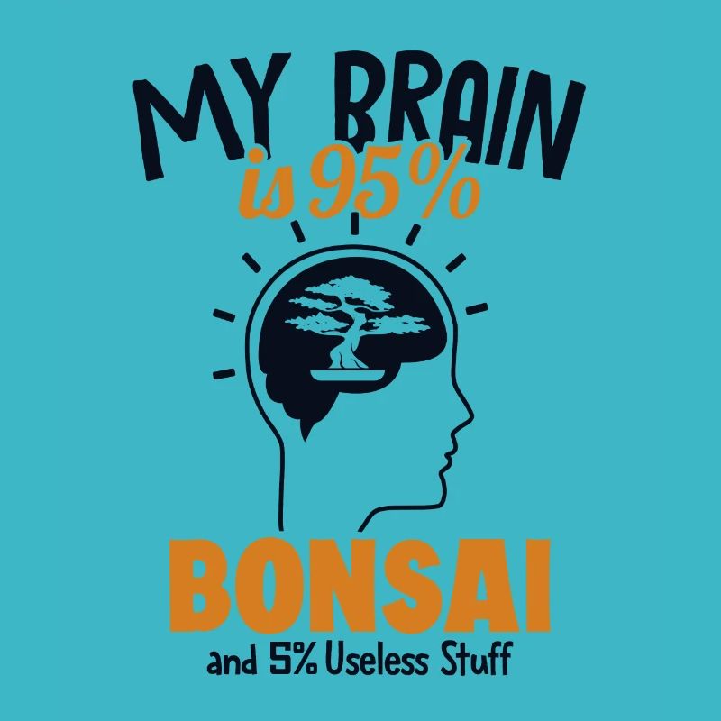Mon cerveau est composé à 95 % de bonsaï Penjing