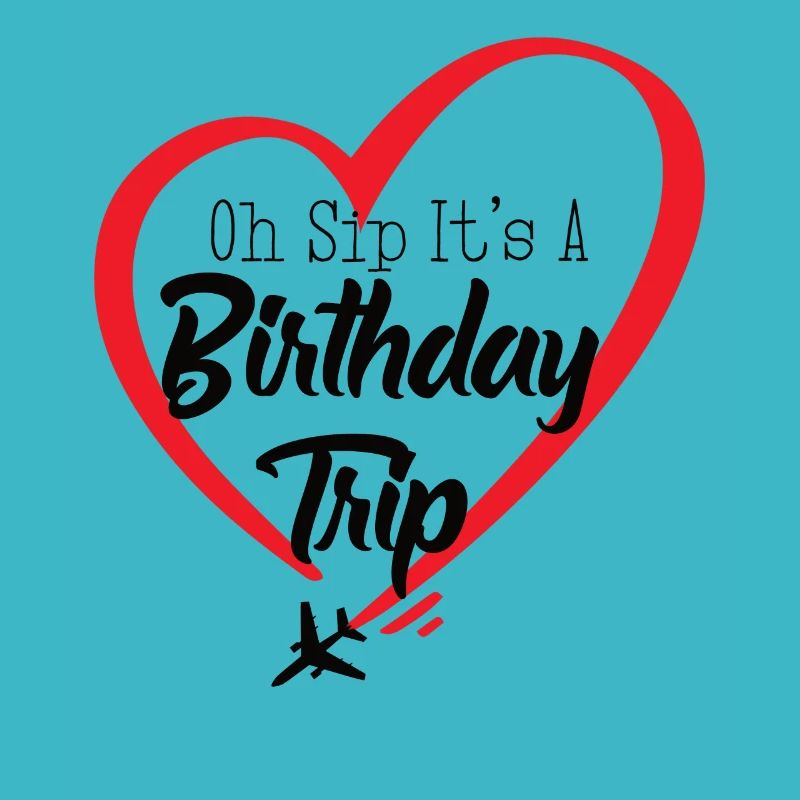 Oh Sip C’est un voyage d’anniversaire