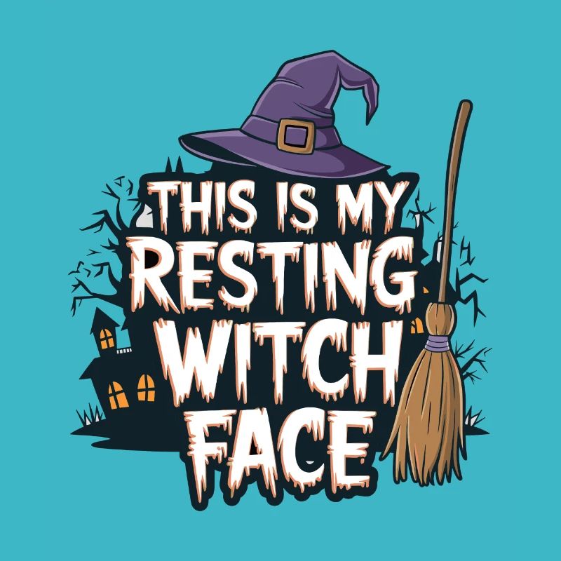 This is my resting witch face Spooky Halloween Wit