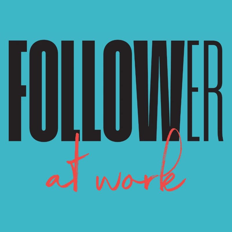 Follower at work
