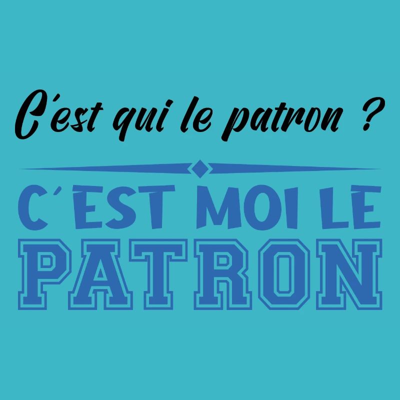 Patron C est Moi Le Patron Papa Idée Cadeau Papy