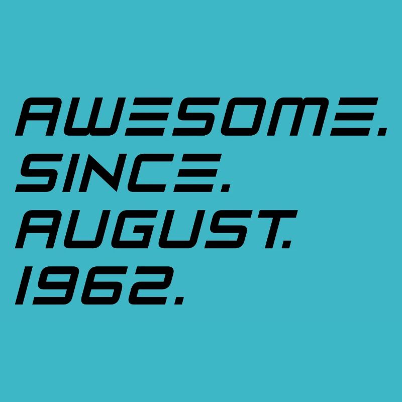 August 1962 - 60. Geburtstag Geschenk. Awesome.