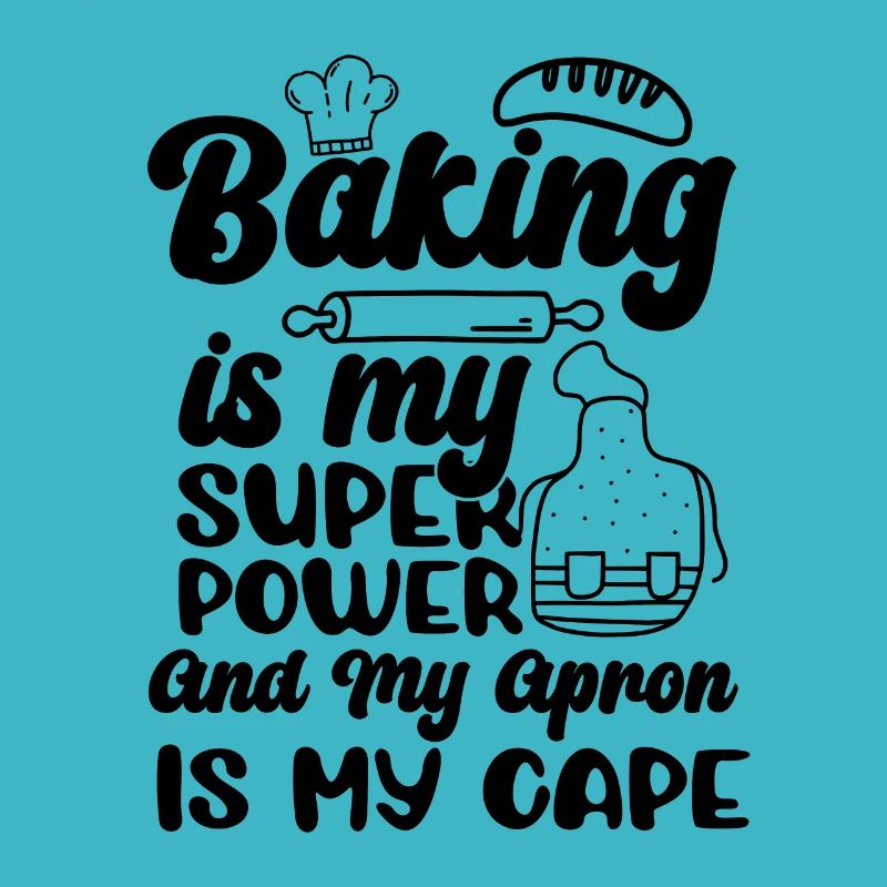 Baking Is My Superpower Baker Bakery Chef Cake