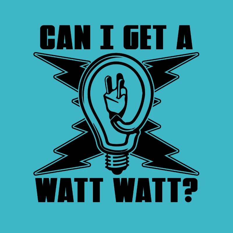 Can I Get A Watt Watt Electrician Lineman Engineer