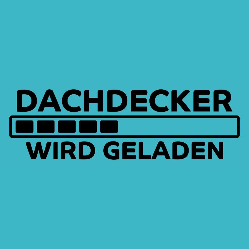 Dachdecker Spruch Job Lustiges Dachdecker Geschenk
