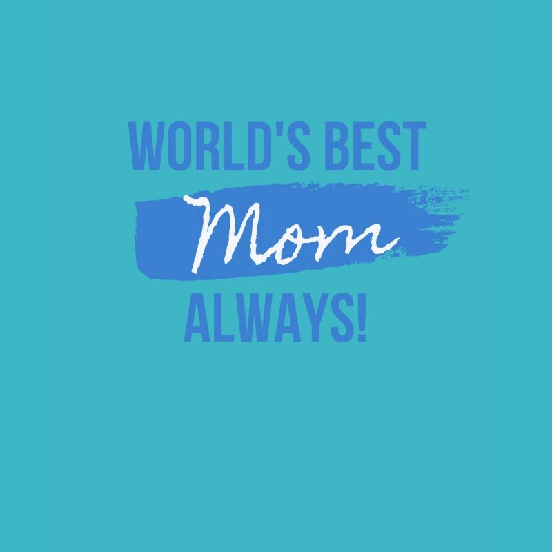 Die beste Mutter der Welt immer!