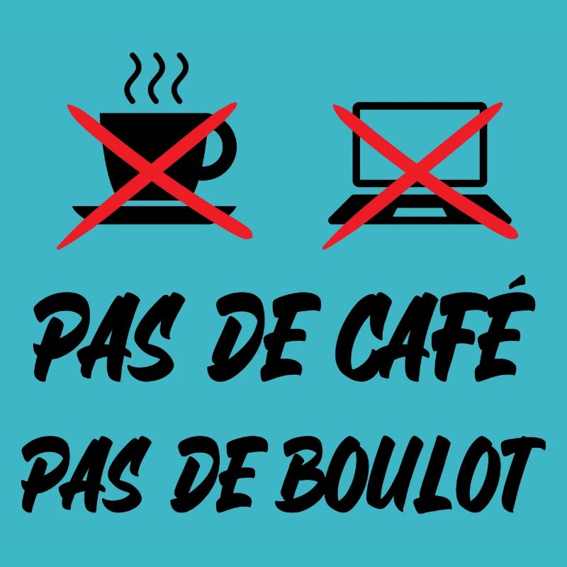 pas de café pas de boulot