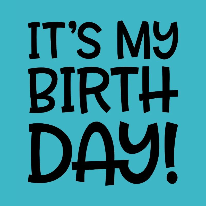 c'est mon anniversaire