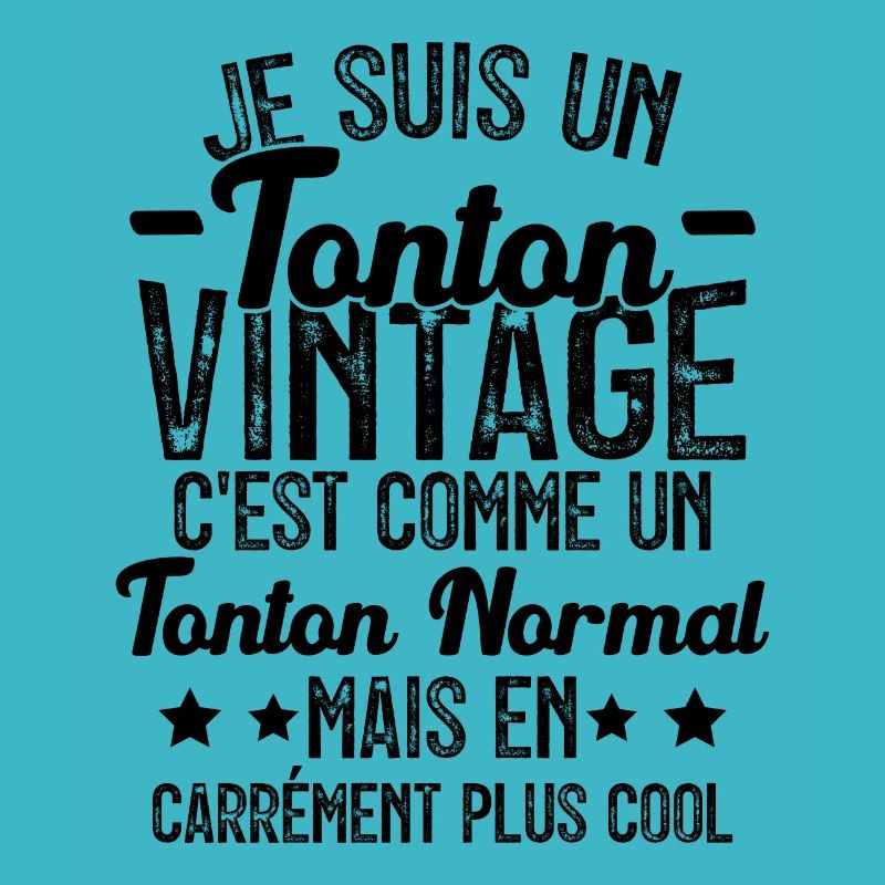 Tonton Vintage C'est Comme Tonton Normal Plus Cool