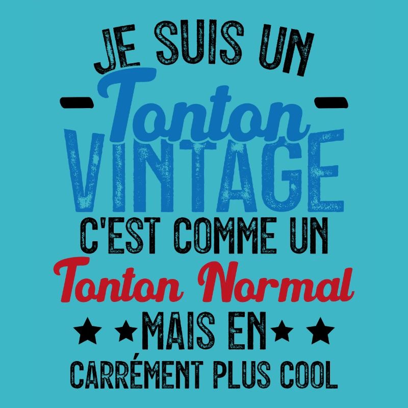 Tonton Vintage C'est Comme Tonton Normal Plus Cool