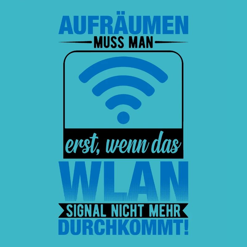 Aufräumen Muss Man Erst Wenn Das Wlan