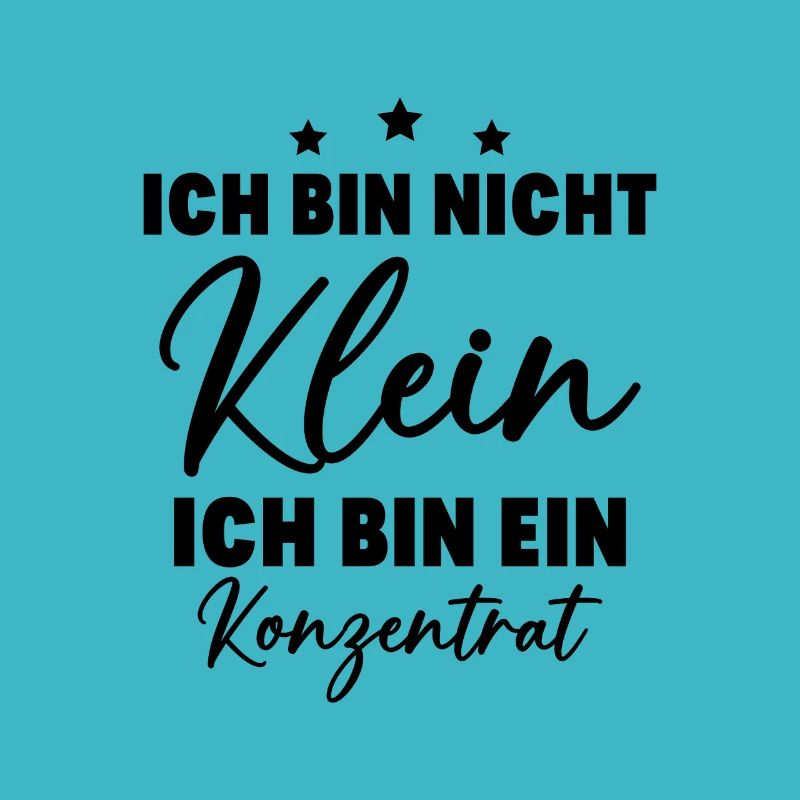 Ich bin nicht klein Ich bin ein Konzentrat