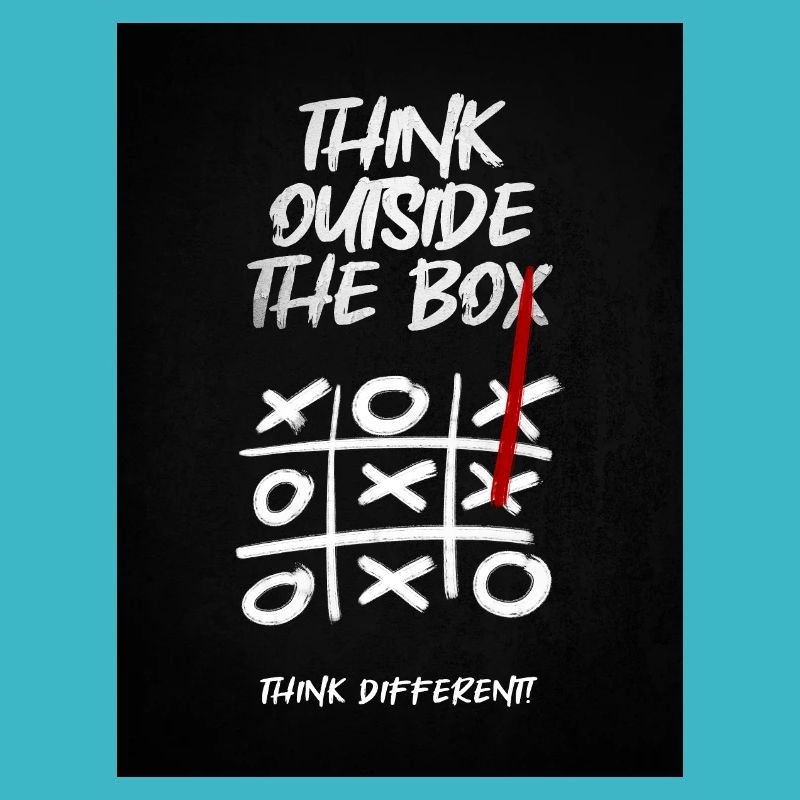 Think outside the box!