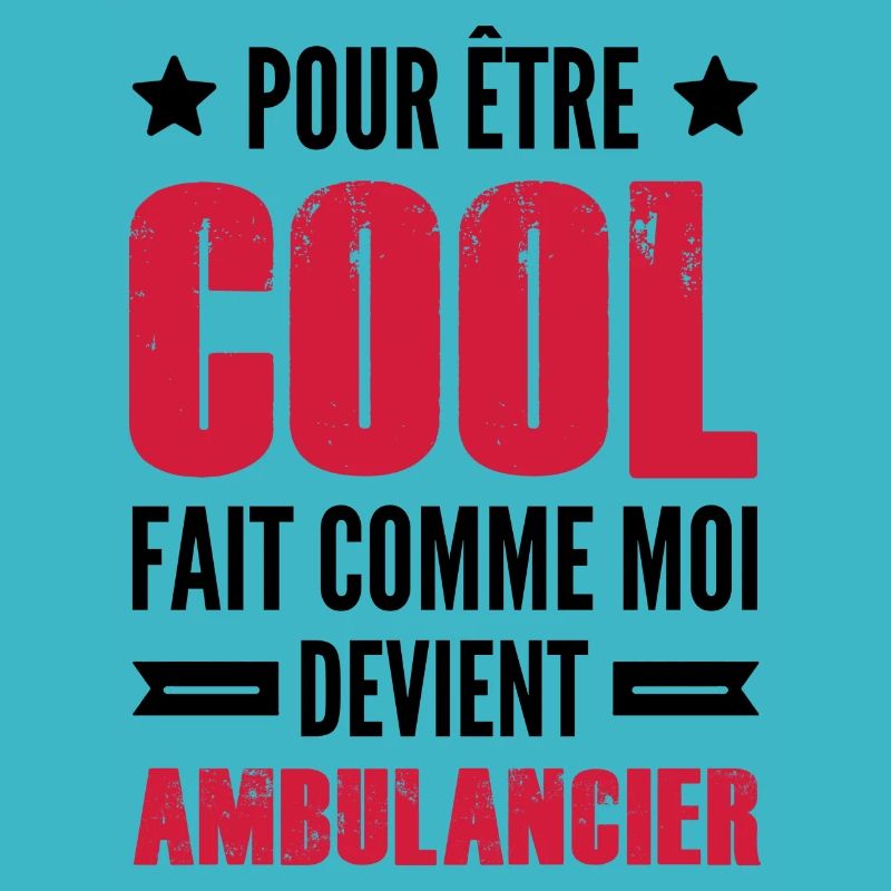 cool et ambulancier / citation ambulancier