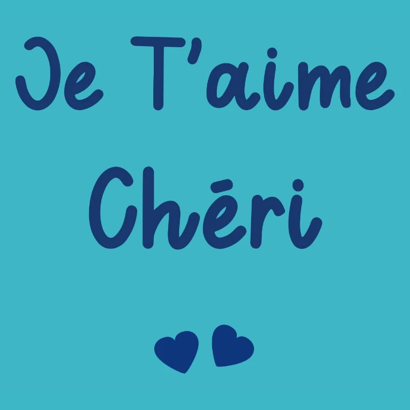 je t'aime Chéri