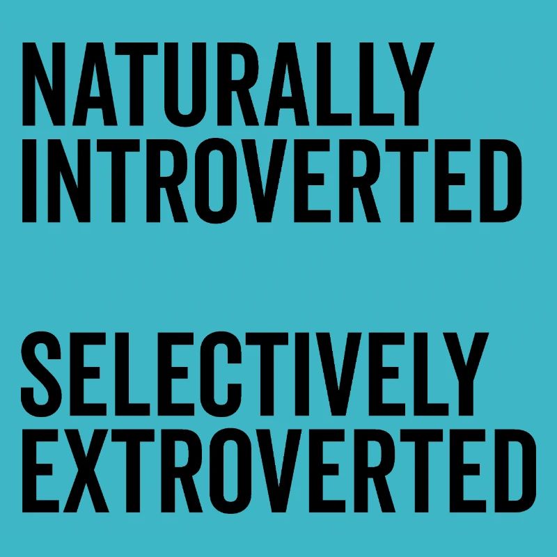 Naturally Introverted Selectively Extroverted