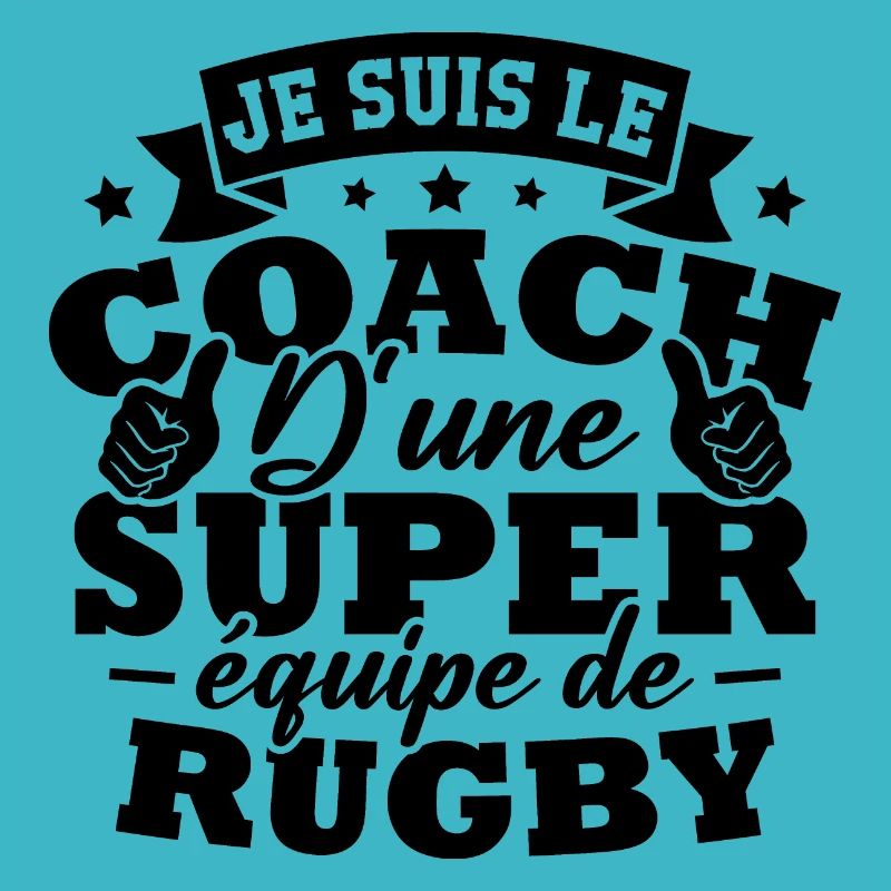 Je suis le coach d une super équipe de rugby