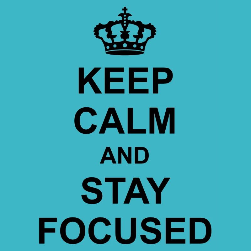 keep calm and stay focused koenig krone plakat spr