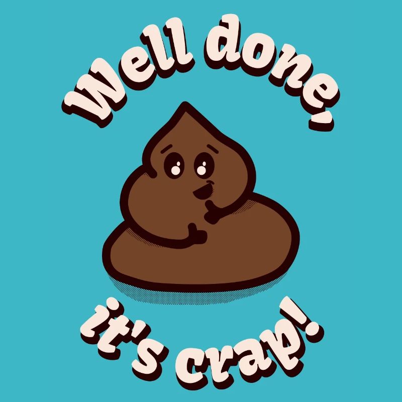 Well done, it's crap!