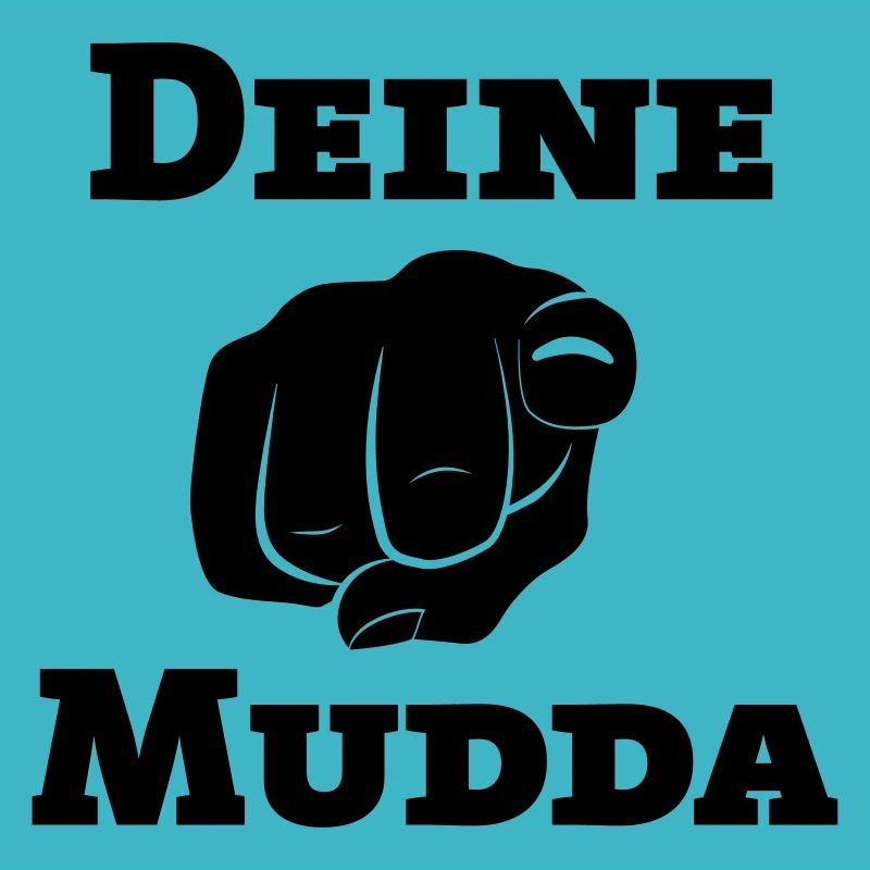 Deine Mudda