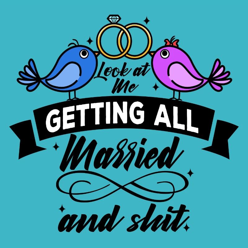 Look at me getting all married and shit