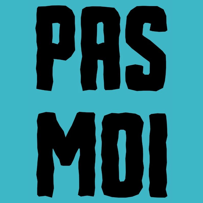 pas moi