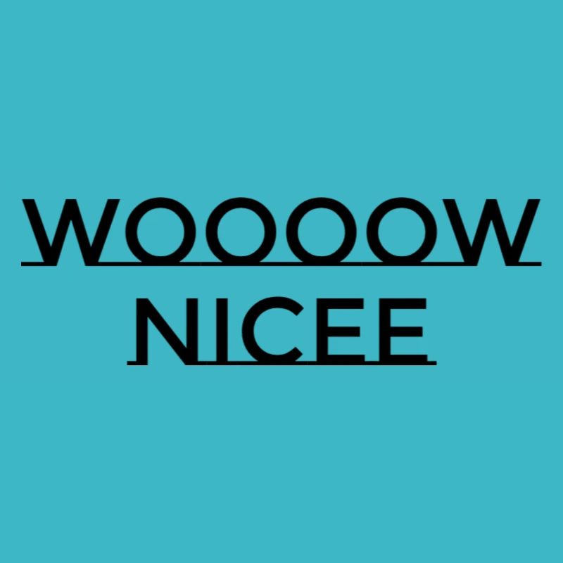 WOOOOW NICEE