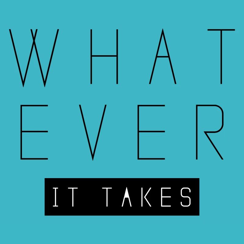whatever it takes