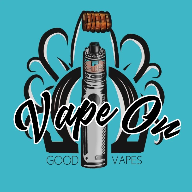 Vape on - Good Vapes