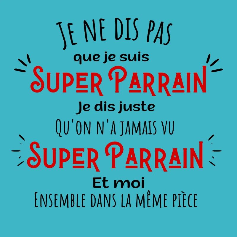 Je ne dis pas que je suis super parrain
