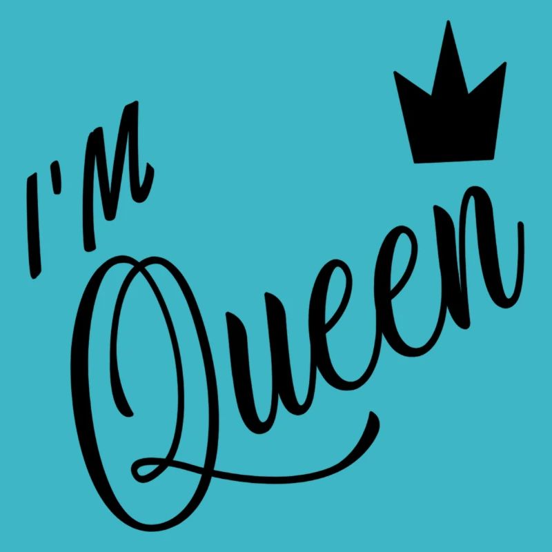 I M QUEEN