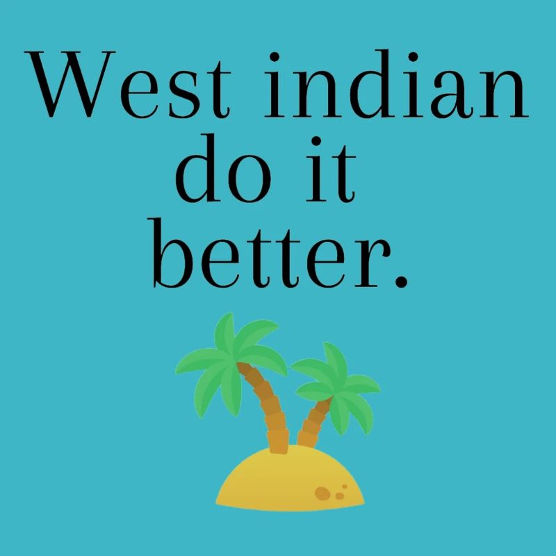 west indian do it better