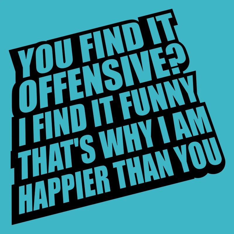You find it offensive
