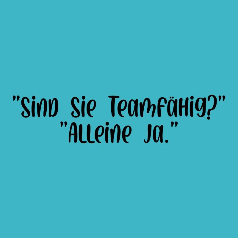 Sind Sie Teamfähig alleine ja