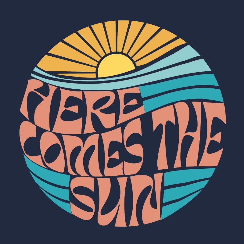 HERE COMES THE SUN