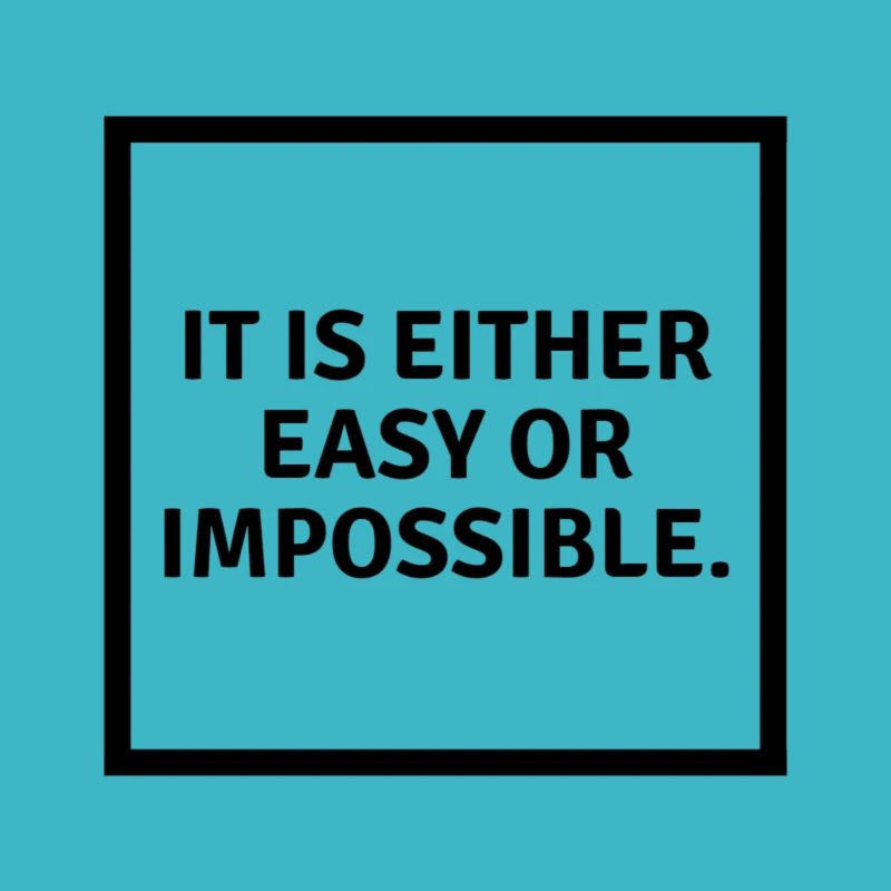 C’est facile ou impossible